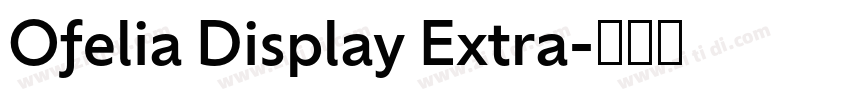 Ofelia Display Extra字体转换